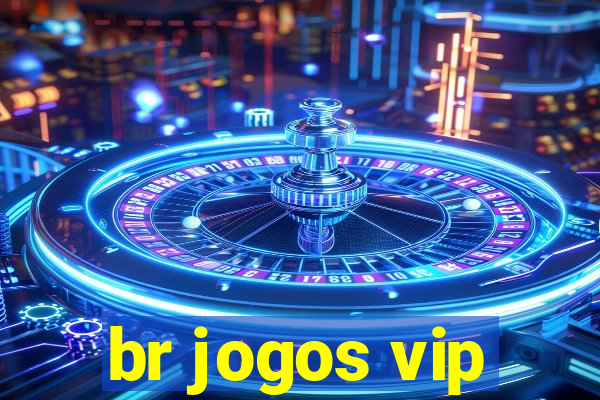 br jogos vip